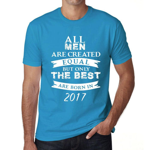 2017, Only the Best are Born in 2017 Men's T-shirt Blue Birthday Gift 00511